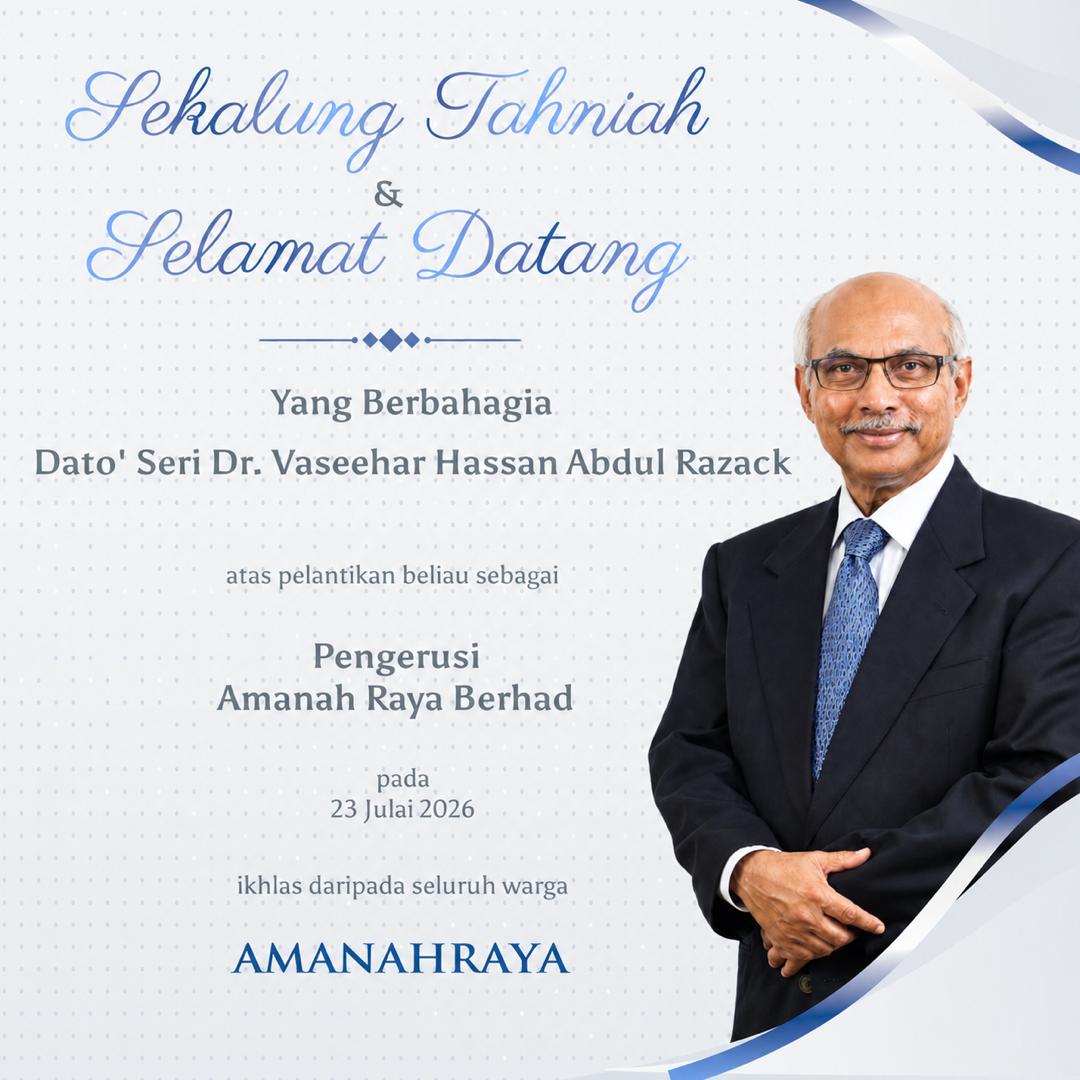 Sekalung Tahniah & Selamat Datang - Dato' Seri Dr. Vaseehar Hassan Abdul Razack, Pengerusi Amanah Raya Berhad